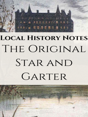 cover image of The Original Star and Garter, Richmond Hill